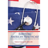 Surviving American Healthcare: Advocating for Yourself or Someone You Love