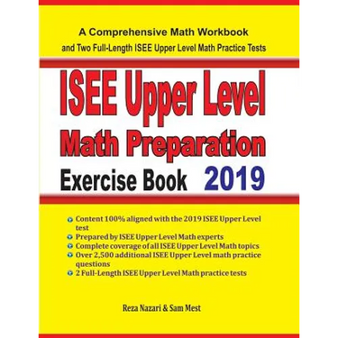 ISEE Upper Level Math Preparation Exercise Book: A Comprehensive Math Workbook and Two Full-Length ISEE Upper Level Math Practice Tests