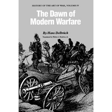 The Dawn of Modern Warfare: History of the Art of War