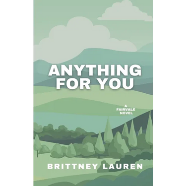 Anything For You