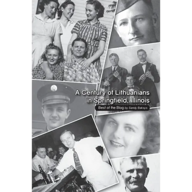 A Century of Lithuanians in Springfield, Illinois: Best of the Blog
