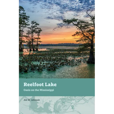 Reelfoot Lake: Oasis on the Mississippi