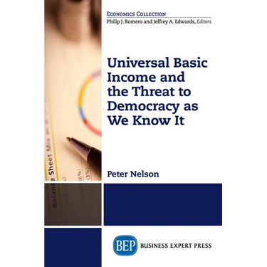 Universal Basic Income and the Threat to Democracy as We Know It