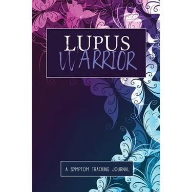 Lupus Warrior: A Symptom & Pain Tracking Journal for Lupus and Chronic Illness