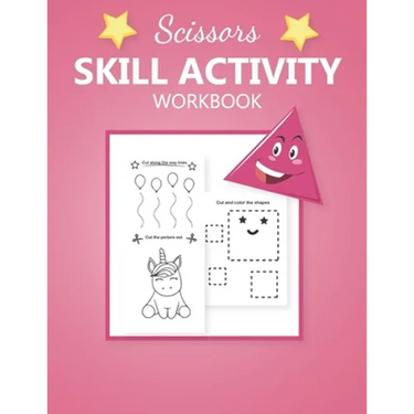 Scissors Skill activity workbook: My First Cutting practice activities book for kids Specializing In preschool, kindergarten - Toddler Fine Motor Scis