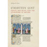Courtesy Lost: Dante, Boccaccio, and the Literature of History