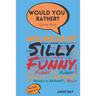 Would You Rather? Game Book: For kids ages 6-12- Funny Questions With Hilarious Choices to Choose From. A Great Interactive and Fun Game For kids t