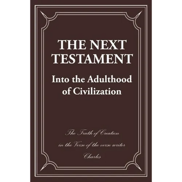 The Next Testament: Into the Adulthood of Civilization