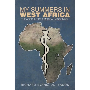 My Summers in West Africa: The Account of a Medical Missionary