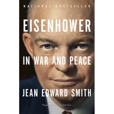 Eisenhower in War and Peace