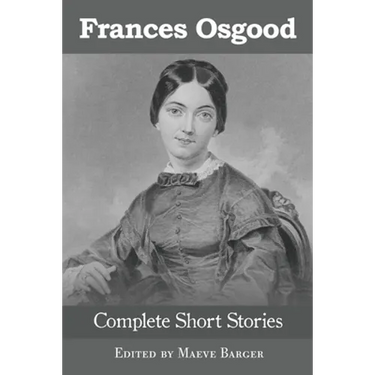 Frances Osgood Complete Short Stories
