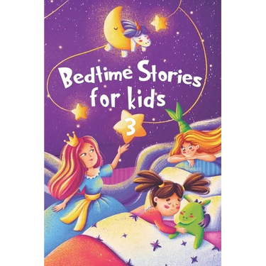 Bedtime Stories for kids 3: Five minute stories for boys and girls 4-8 years old
