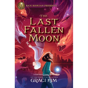 Rick Riordan Presents: The Last Fallen Moon-A Gifted Clans Novel