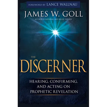 The Discerner: Hearing, Confirming, and Acting on Prophetic Revelation