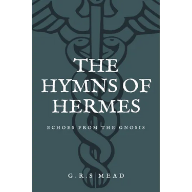 The Hymns of Hermes: Echoes from the Gnosis (Easy to Read Layout)