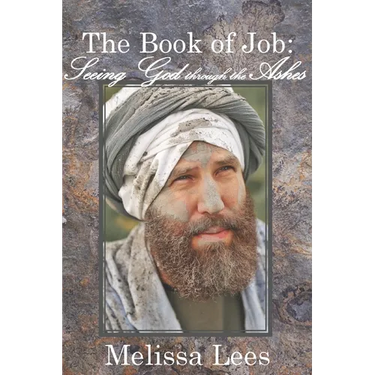 The Book of Job: Seeing God through the Ashes