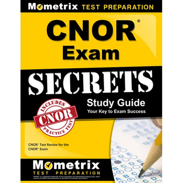 CNOR Exam Secrets Study Guide: CNOR Test Review for the CNOR Exam