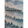 Beyond the Trees: Stories of Settlement in America