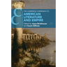 The Cambridge Companion to American Literature and Empire