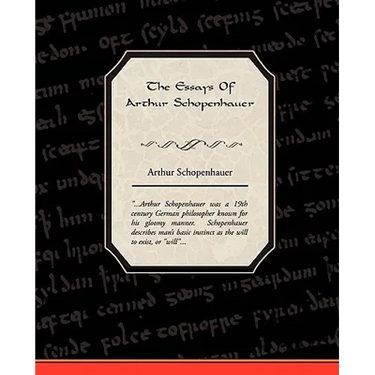 The Essays Of Arthur Schopenhauer