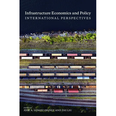 Infrastructure Economics and Policy: International Perspectives