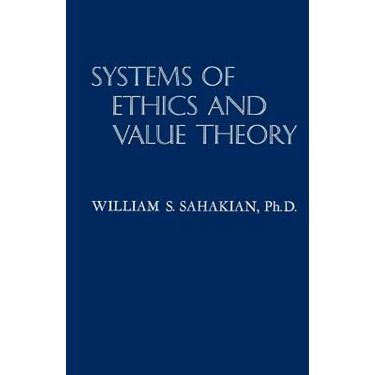 Systems of Ethics and Value Theory
