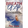 Breath of Lilfe: Growing Closer to God, Growing a Secure Community by Loving Creation