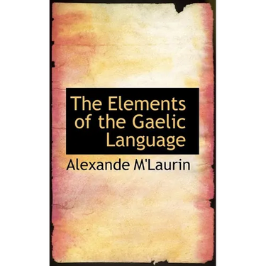 The Elements of the Gaelic Language