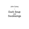 Duck Soup and Swansongs