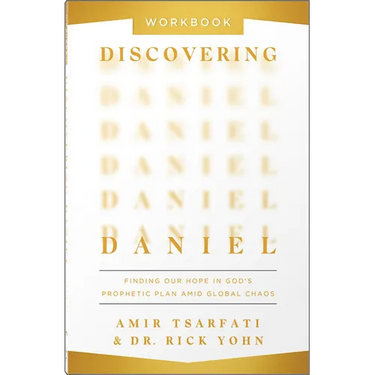 Discovering Daniel Workbook: Finding Our Hope in God's Prophetic Plan Amid Global Chaos