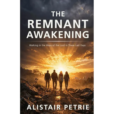 The Remnant Awakening: Walking in the Ways of the Lord in These Last Days
