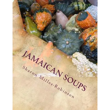 Jamaican Soups: How to cook Jamaican Soups