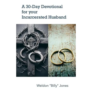 A 30-Day Devotional for your Incarcerated Husband