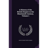 A History of the British Empire in the Nineteenth Century, Volume 1