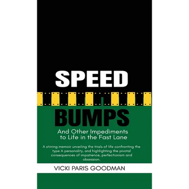 Speed Bumps: And Other Impediments to Life in the Fast Lane