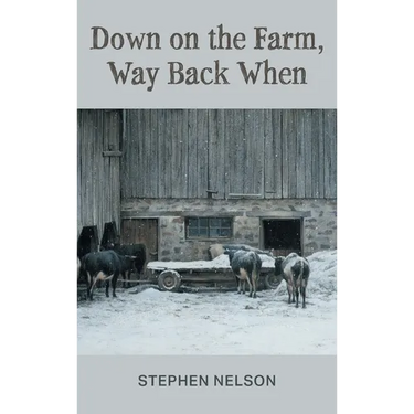 Down on the Farm, Way Back When