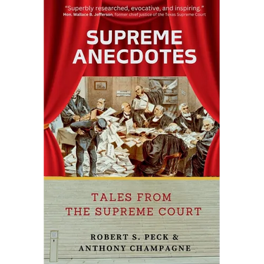 Supreme Anecdotes: Tales from the Supreme Court