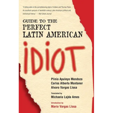 Guide to the Perfect Latin American Idiot