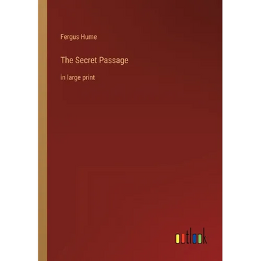 The Secret Passage: in large print