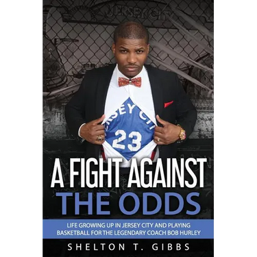 A Fight Against the Odds: Life Growing Up in Jersey City and Playing Basketball for the Legendary Coach Bob Hurley