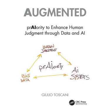 Augmented: prAIority to Enhance Human Judgment through Data and AI