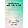 Conversations with Philip K. Dick