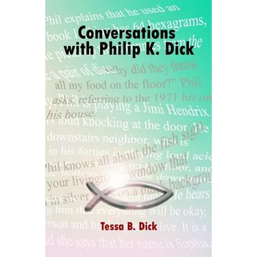 Conversations with Philip K. Dick