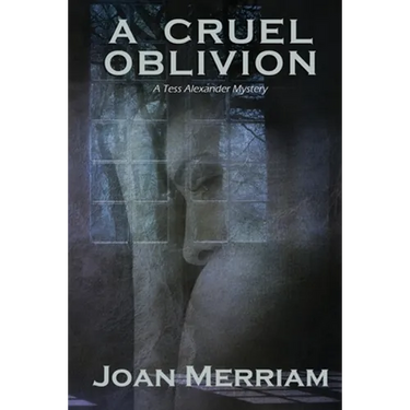 A Cruel Oblivion: A Tess Alexander Mystery