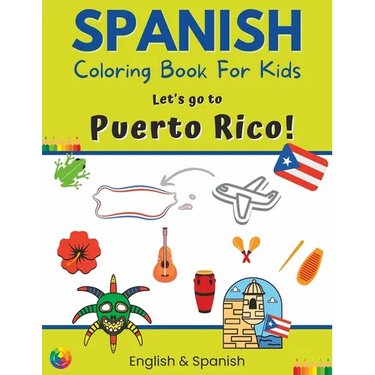 Spanish Coloring Book For Kids - Let's go to Puerto Rico! English & Spanish
