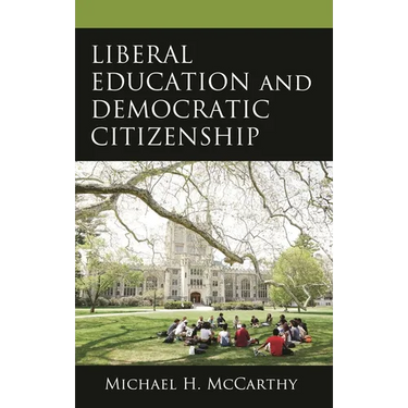 Liberal Education and Democratic Citizenship