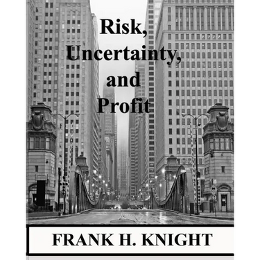 Risk, Uncertainty, and Profit