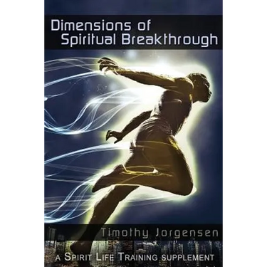 Dimensions of Spiritual Breakthrough