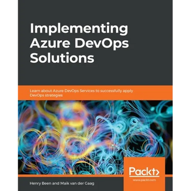 Implementing Azure DevOps Solutions: Learn about Azure DevOps Services to successfully apply DevOps strategies
