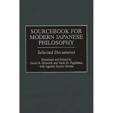 Sourcebook for Modern Japanese Philosophy: Selected Documents